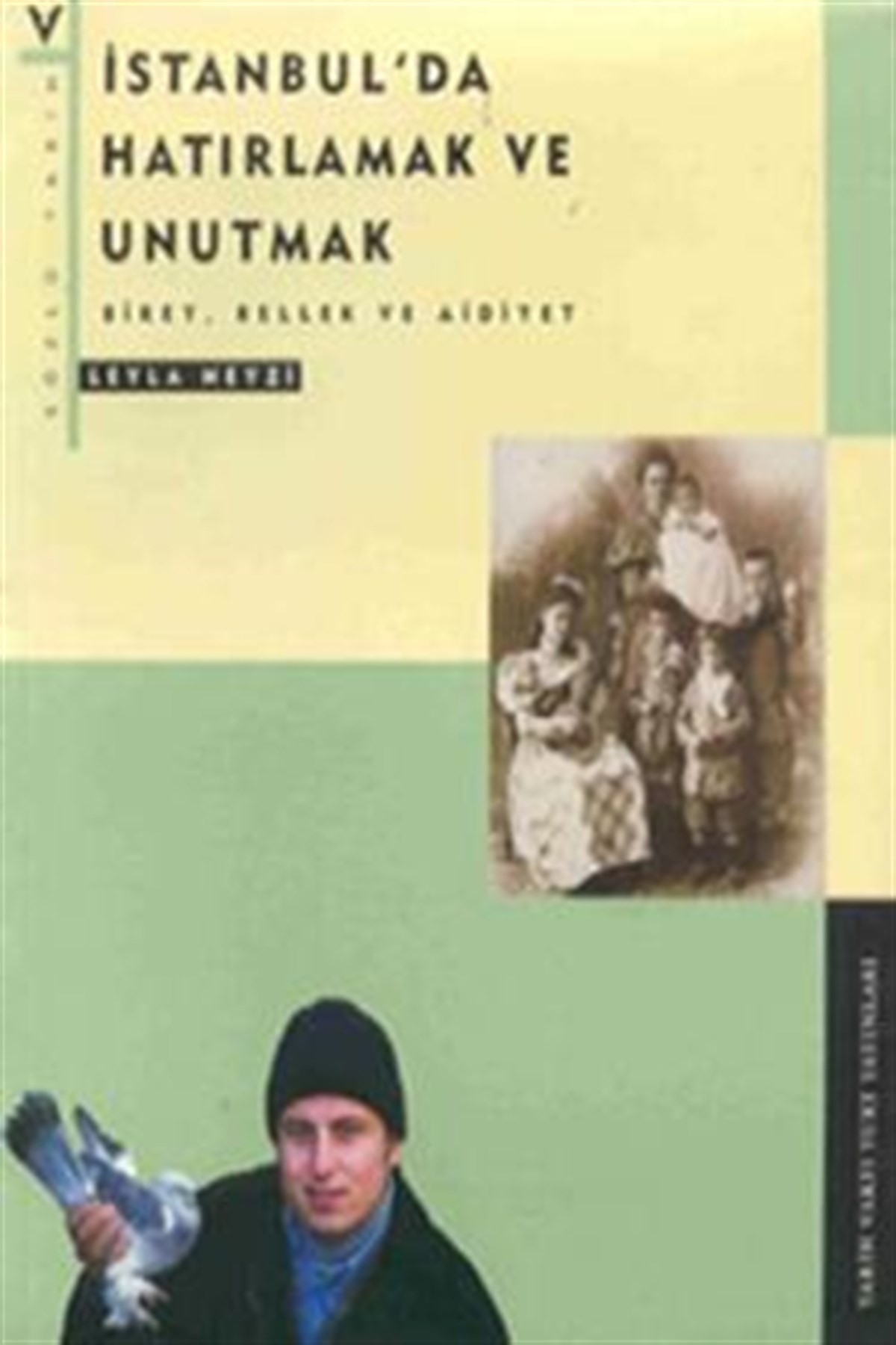 İstanbul’da Hatırlamak ve Unutmak