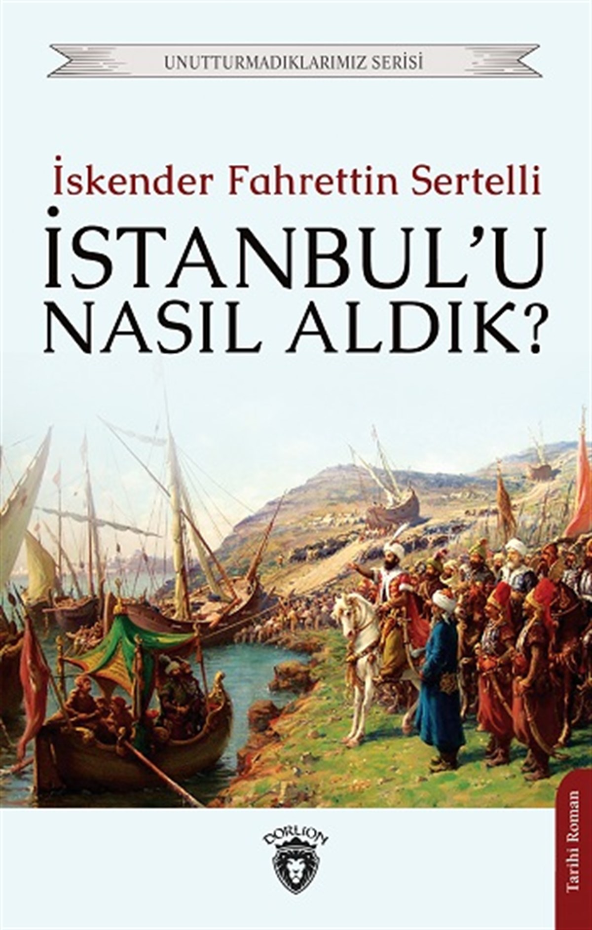 İstanbul’u Nasıl Aldık?