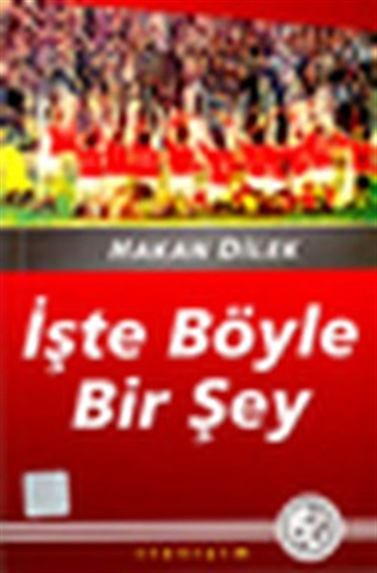 İşte Böyle Bir Şey