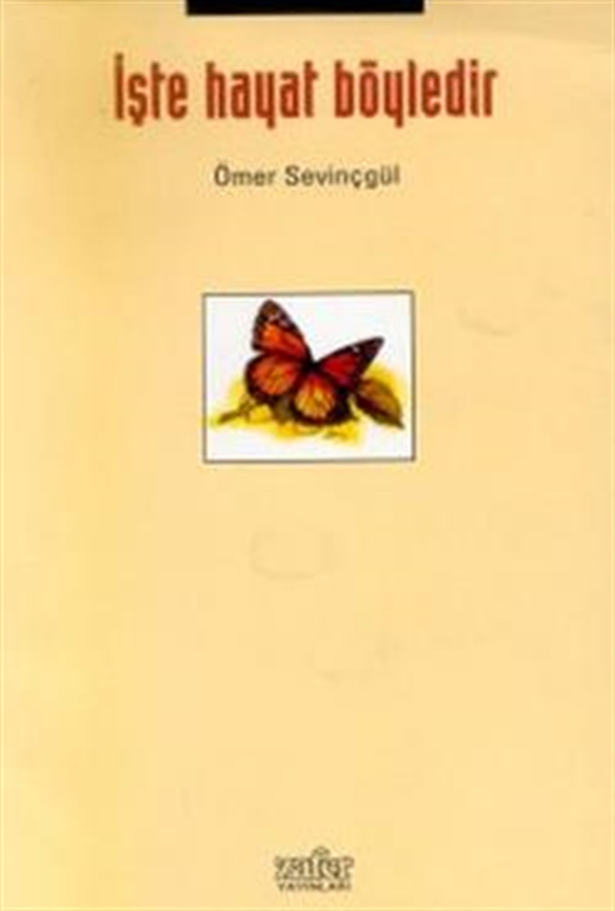 İşte Hayat Böyledir