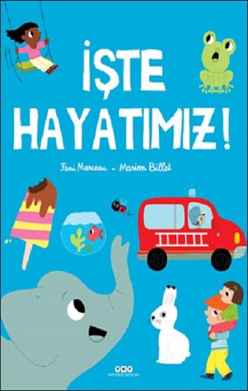 İşte Hayatımız! (Ciltli)