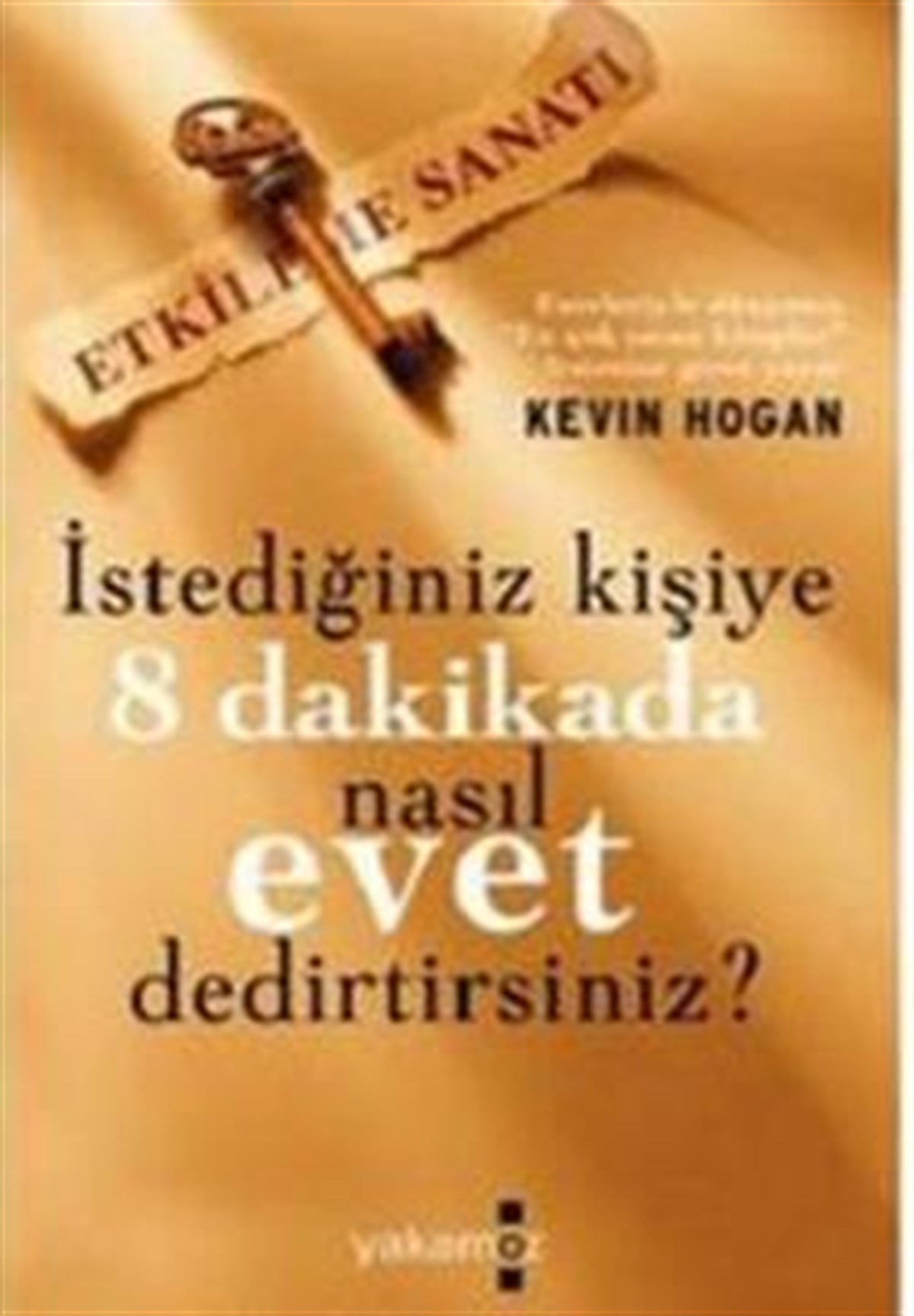 İstediğiniz Kişiye 8 Dakikada Nasıl Evet Dedirtirsiniz?
