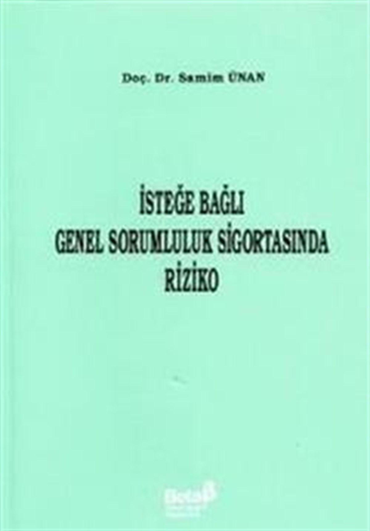 İsteğe Bağlı Genel Sorumluluk Sigortasında Riziko