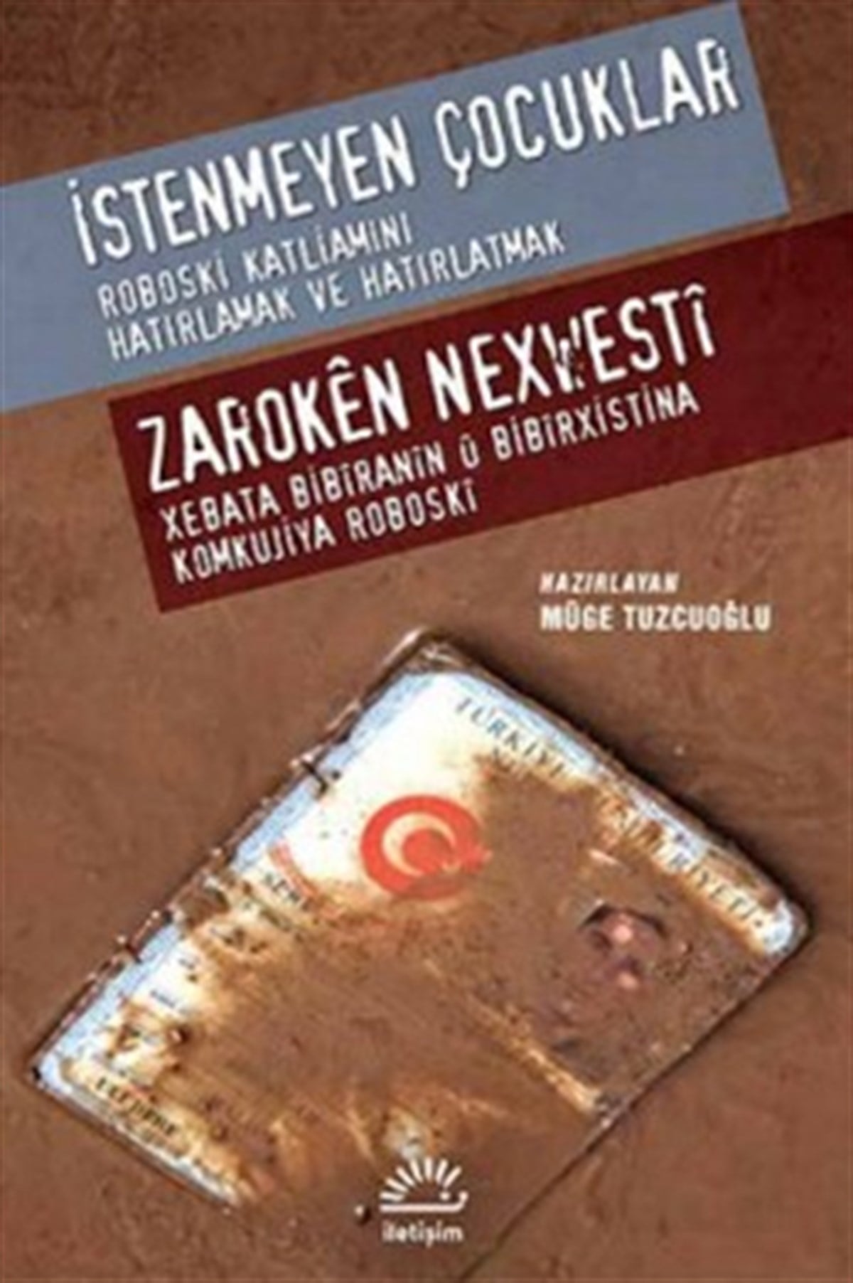 İstenmeyen Çocuklar: Roboski Katliamını Hatırlamak ve Hatırlatmak