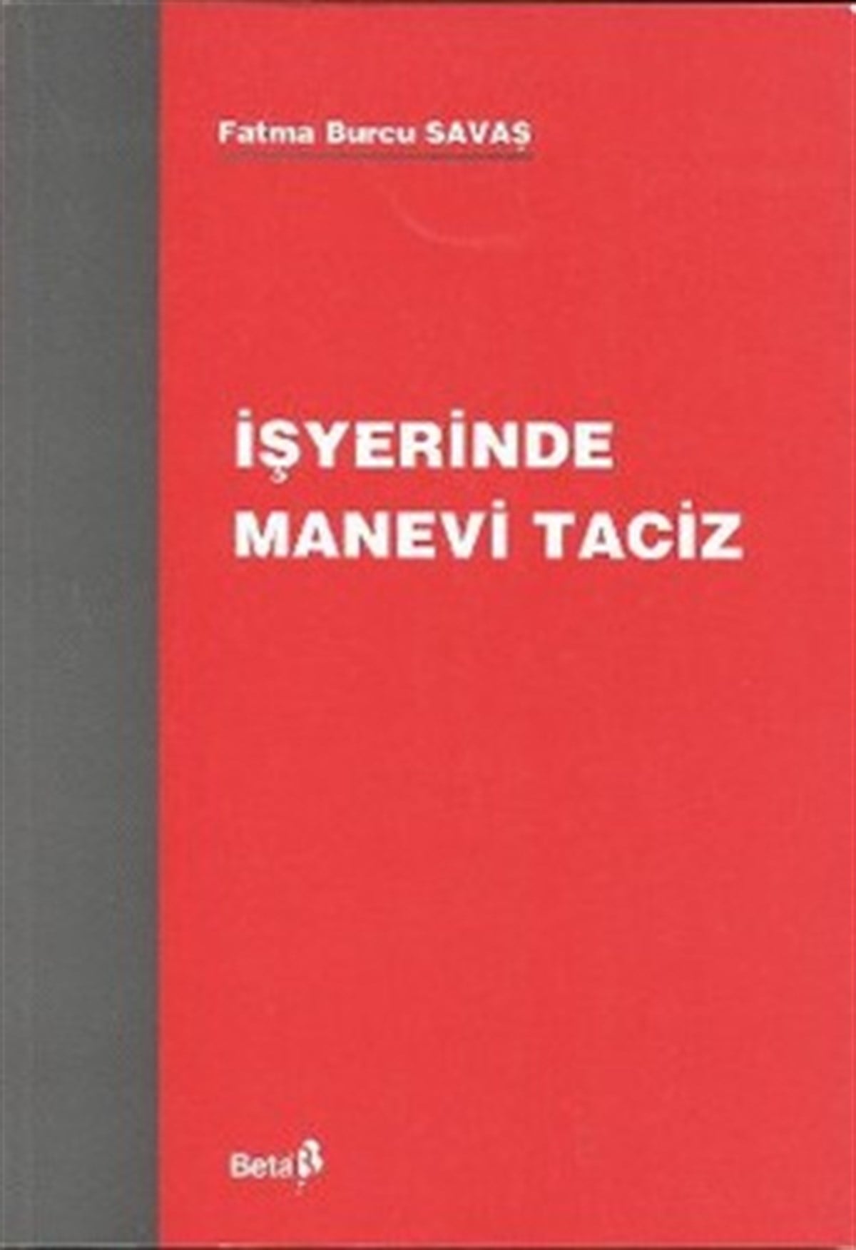 İşyerinde Manevi Taciz