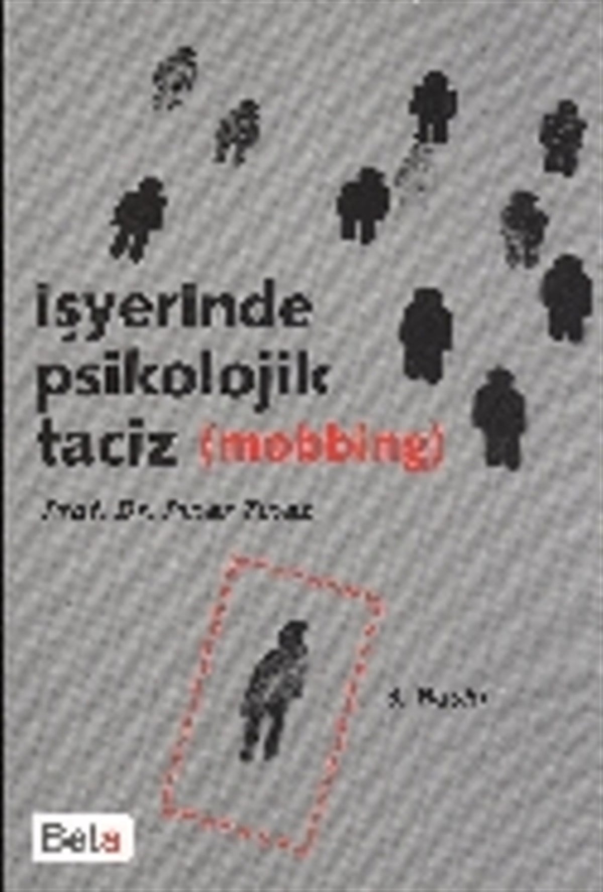 İşyerinde Psikolojik Taciz (Mobbing)