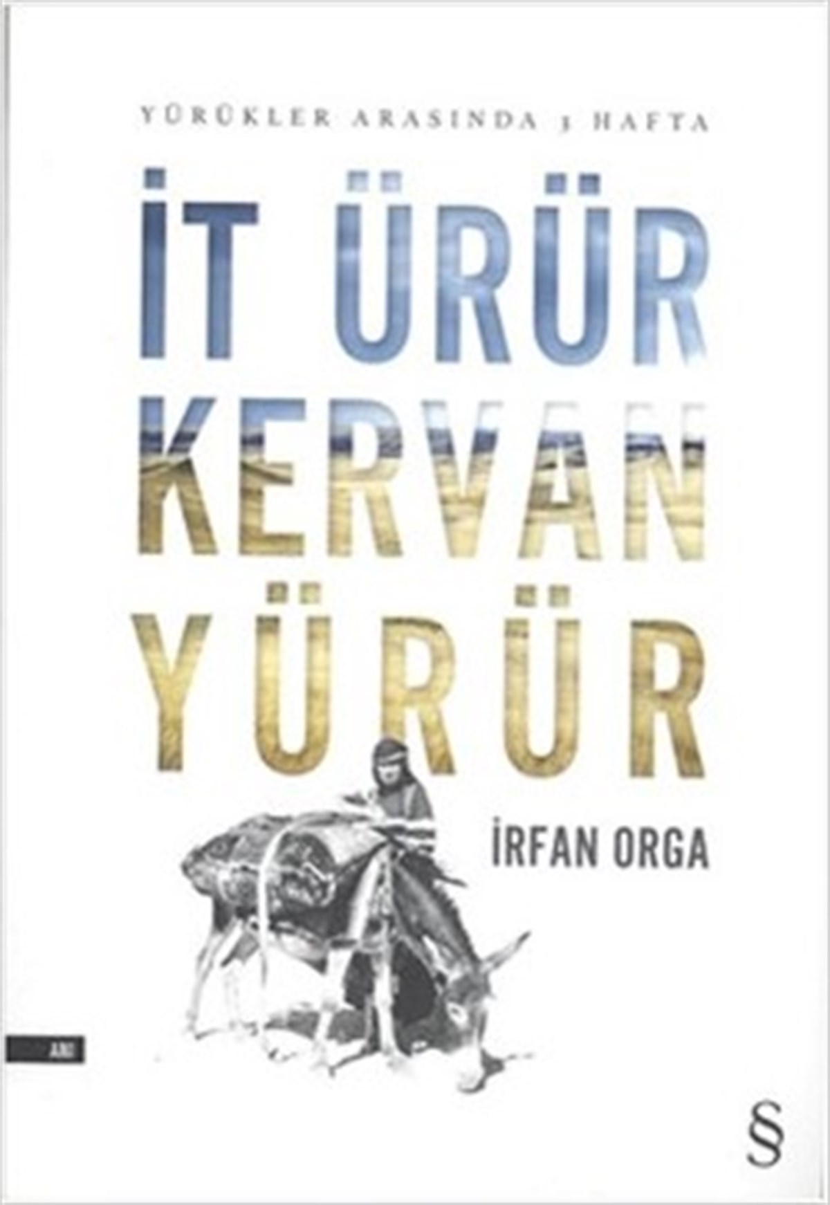 İt Ürür Kervan Yürür
