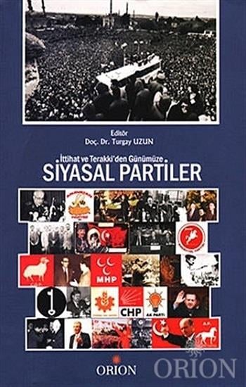 İttihat ve Terraki'den Günümüze Siyasal Partiler