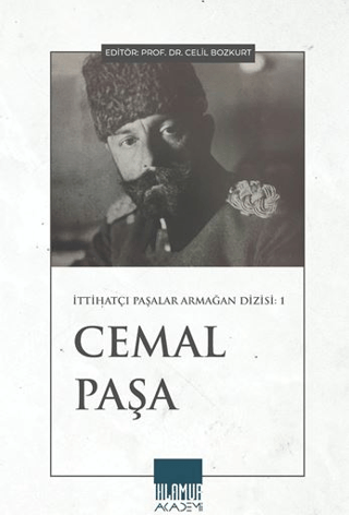 İttihatçı Paşalar Armağan Dizisi: Cemal Paşa