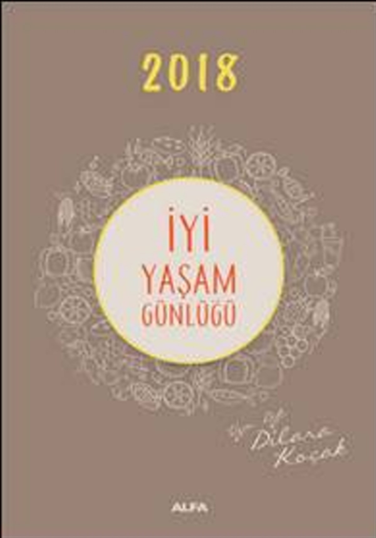 İyi Yaşam Günlüğü 2018