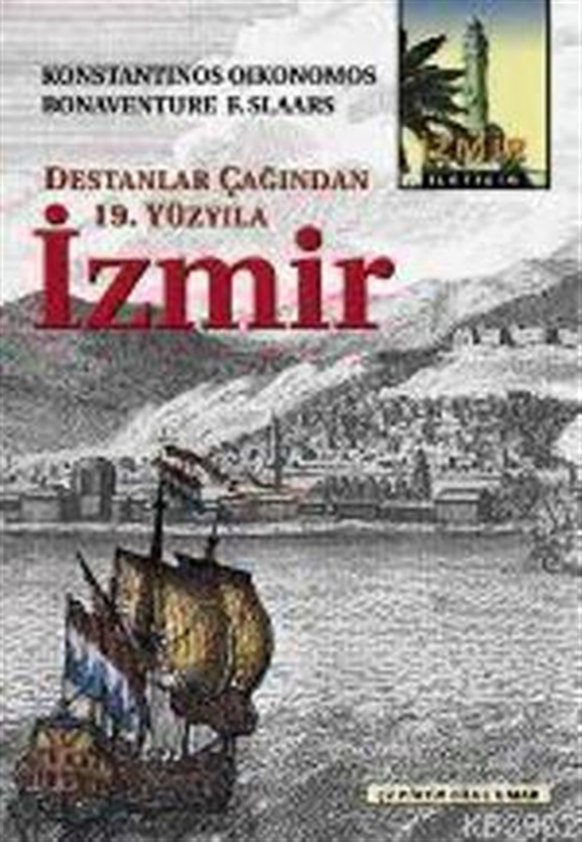 İzmir: Destanlar Çağından 19. Yüzyıla