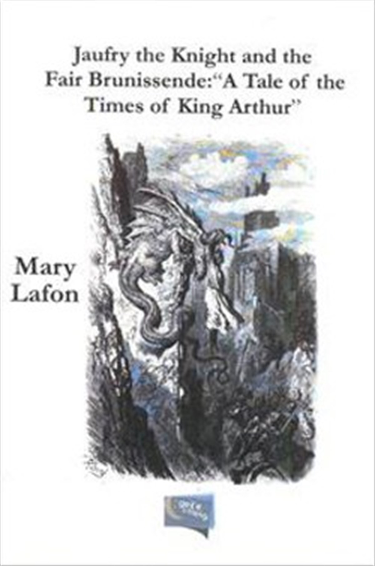 Jaufry the Knight and the Fair Brunissende : 