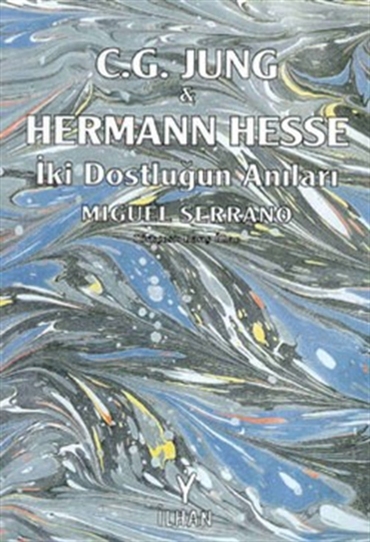 Jung   Hesse İki Dostluğun Anıları