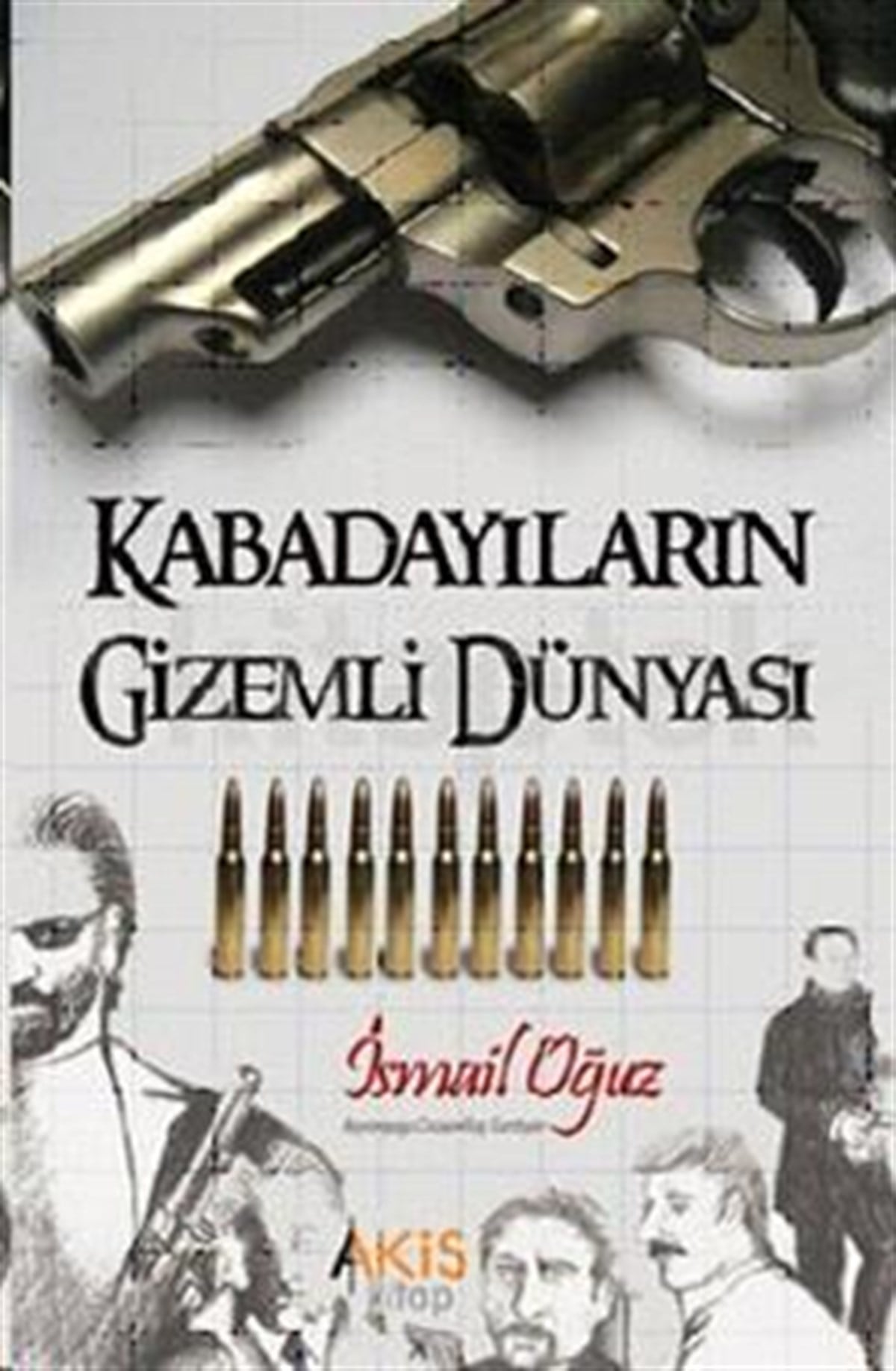 Kabadayıların Gizemli Dünyası