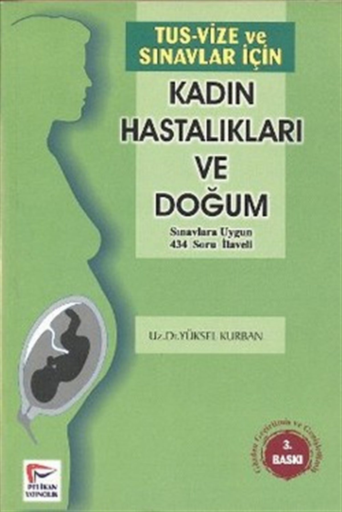 Kadın Hastalıkları Ve Doğum (Tus-Vize Ve Sınavlar İçin)
