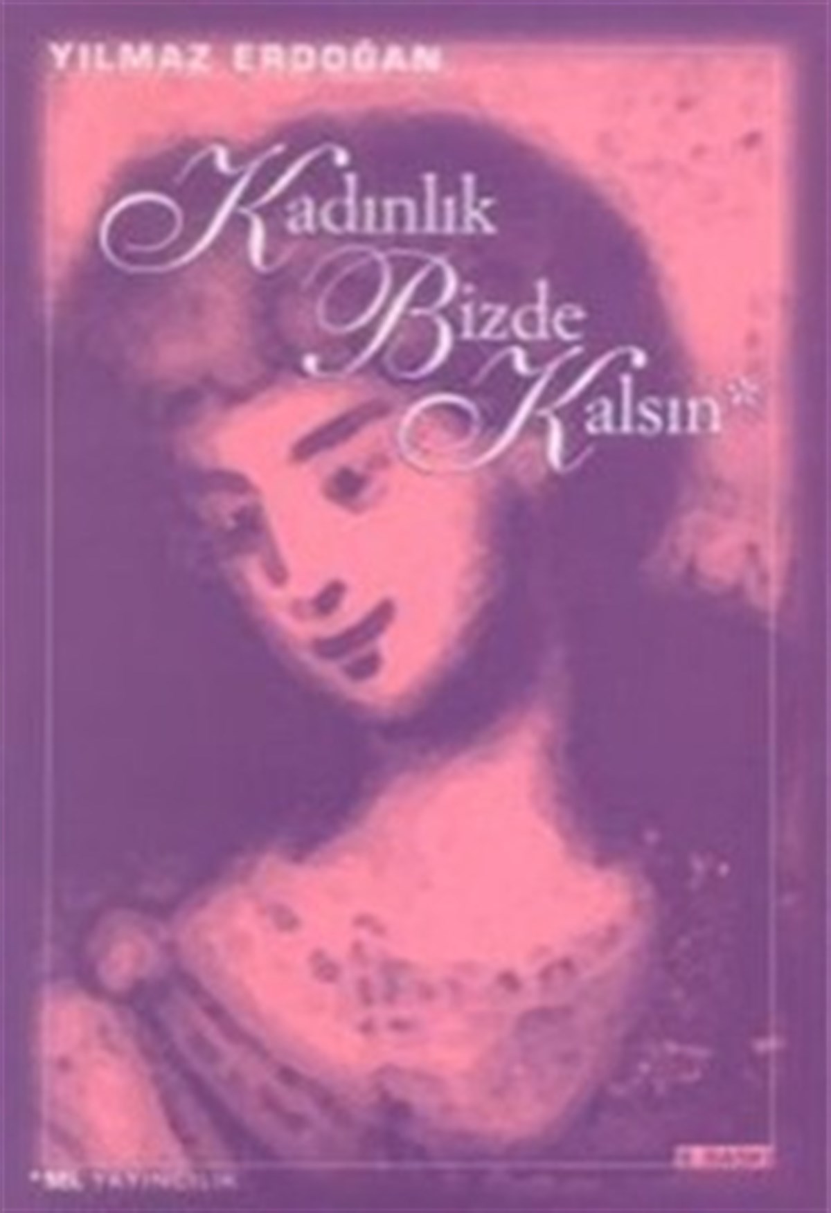 Kadınlık Bizde Kalsın