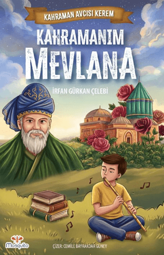 Kahraman Avcısı Kerem - Kahramanım Mevlana