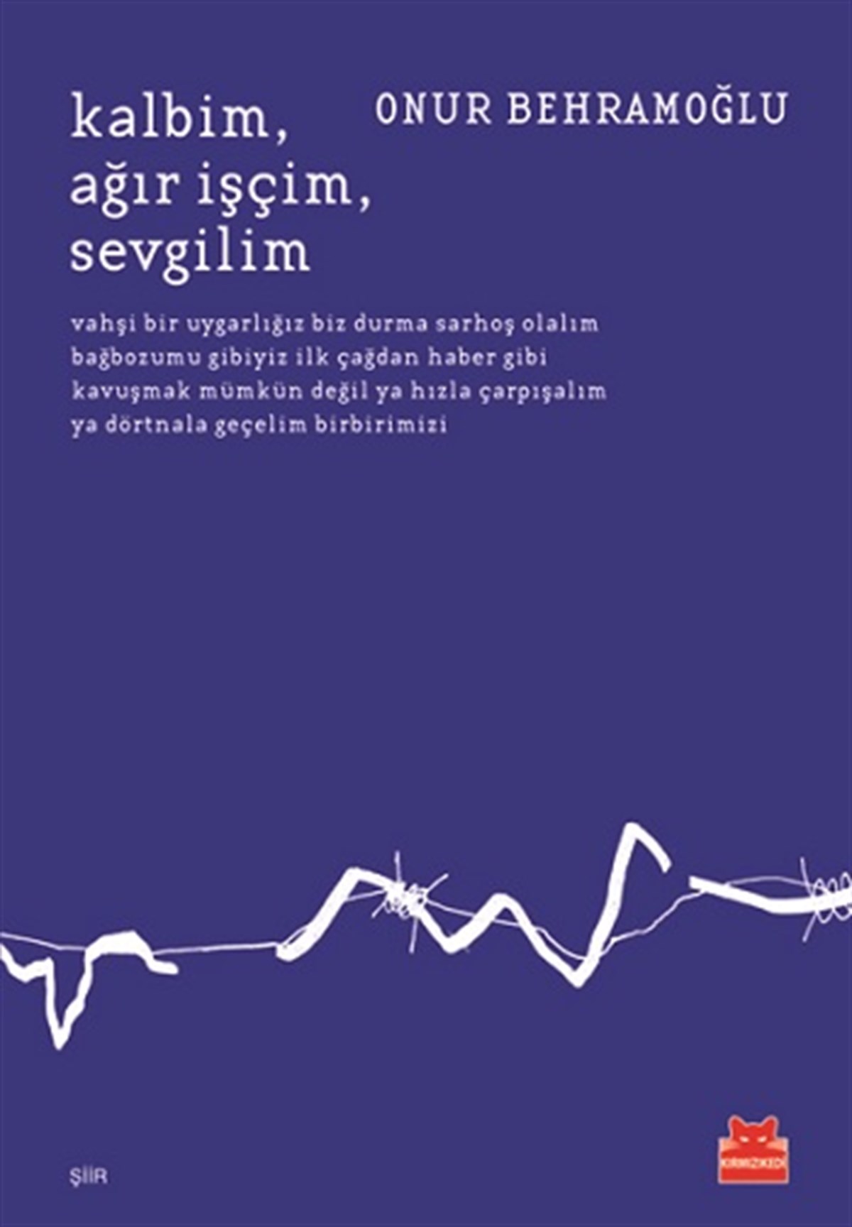 Kalbim  Ağır İşçim  Sevgilim