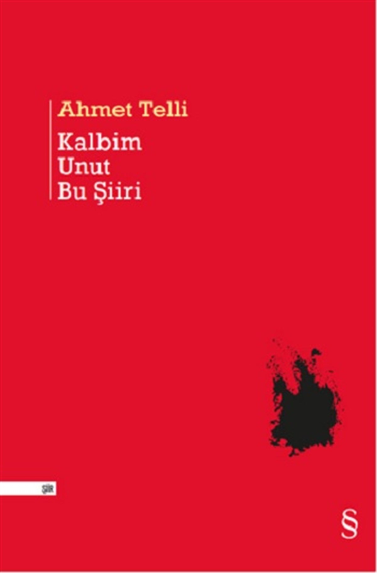 Kalbim Unut Bu Şiiri