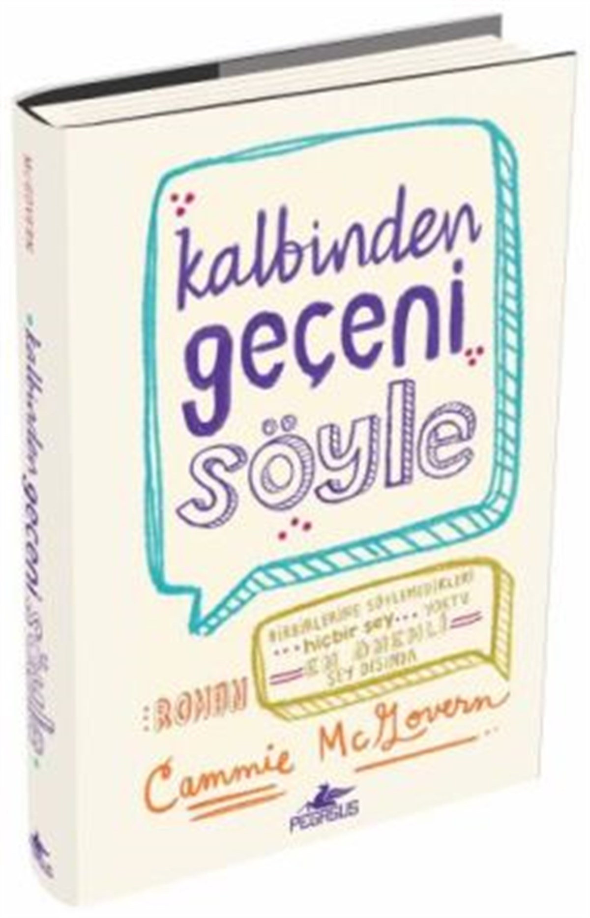 Kalbinden Geçeni Söyle