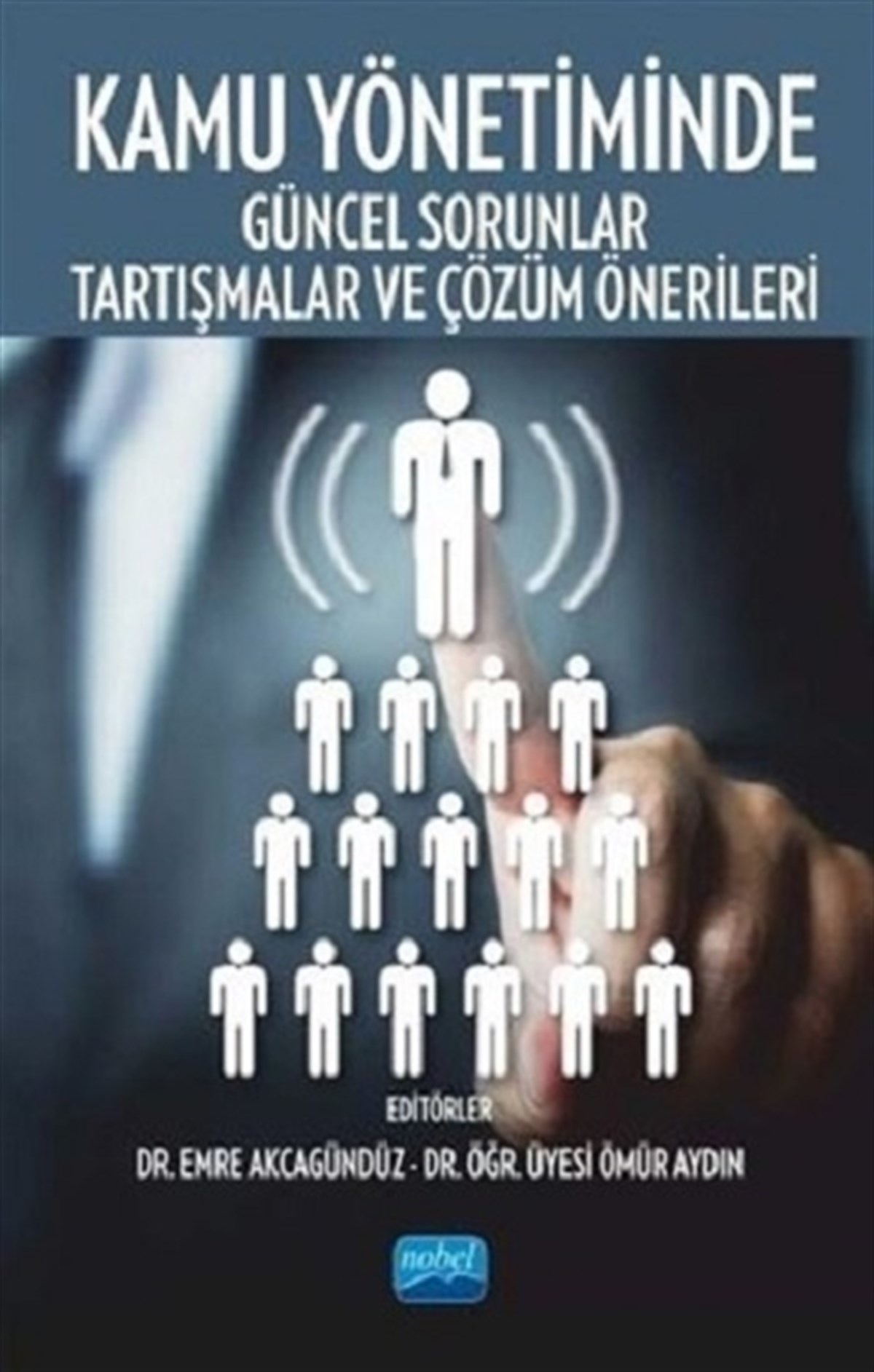 Kamu Yönetiminde Güncel Sorunlar Tartışmalar ve Çözüm Önerileri