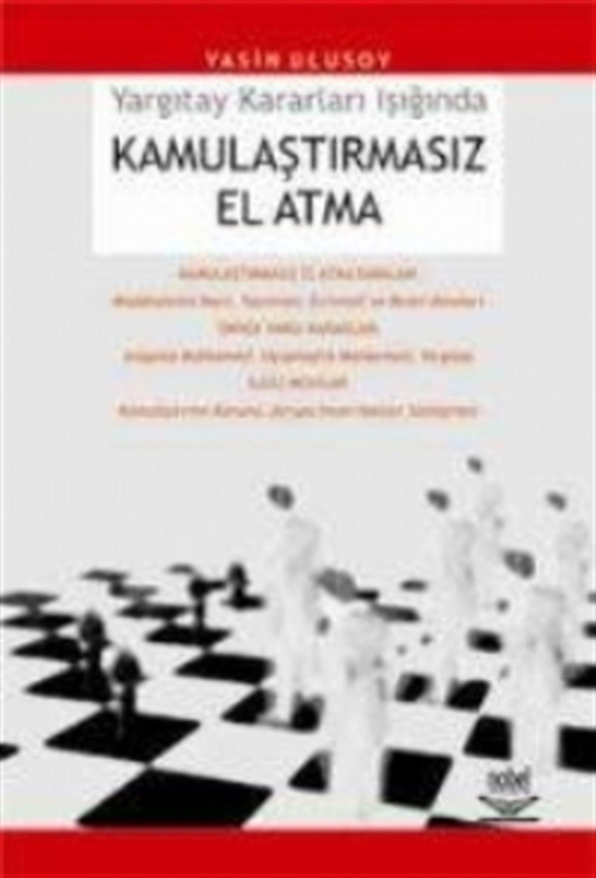 Kamulaştırmasız El Atma -Yargıtay Karaları Işığında-