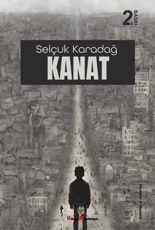 Kanat , Selçuk Karadağ , Kitap Müptelası Yayınları , 9786256447592 ,