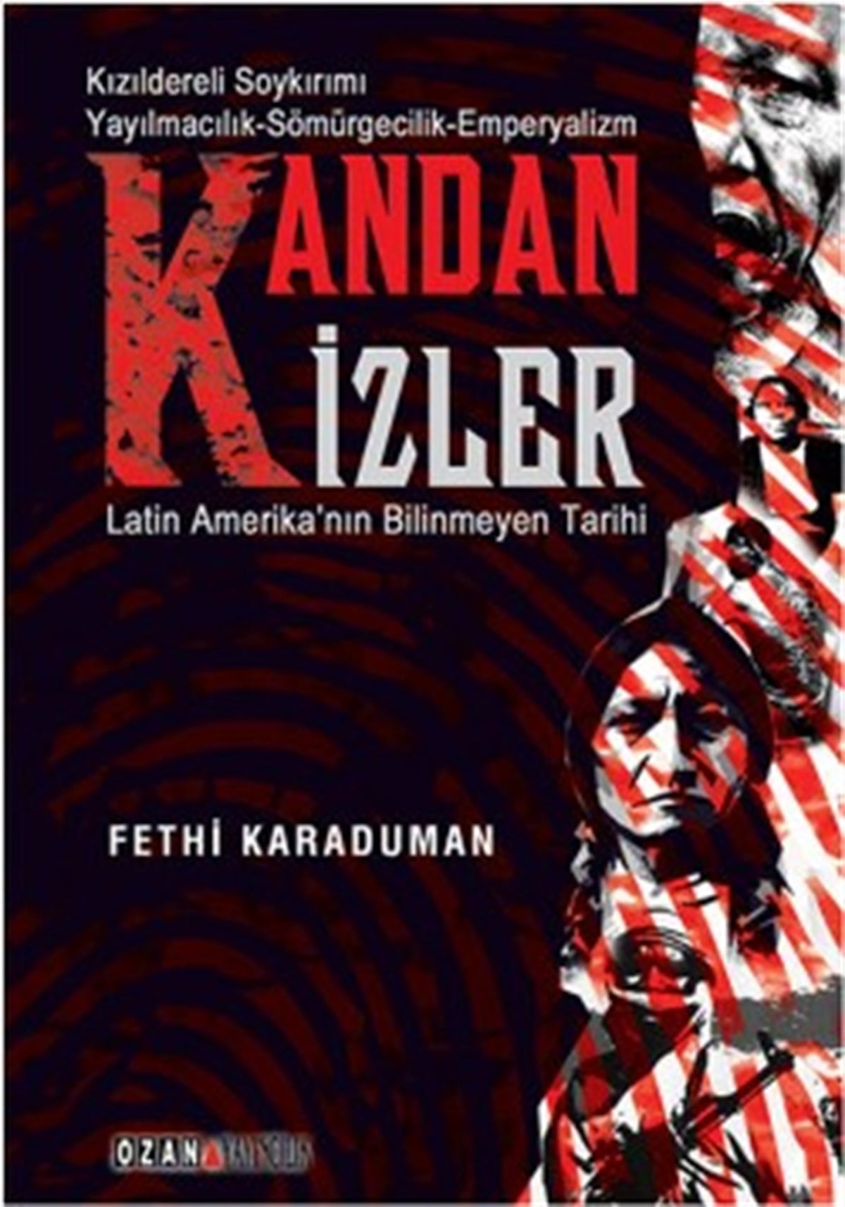 Kandan İzler - Latin Amerika'nın Bilinmeyen Tarihi