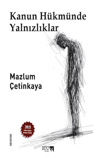 Kanun Hükmünde Yalnızlıklar