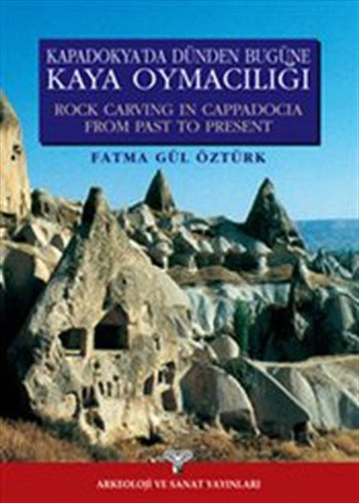 Kapadokya’da Dünden Bugüne Kaya Oymacılığı - Rock Carving İn Cappadocia From Past To Present