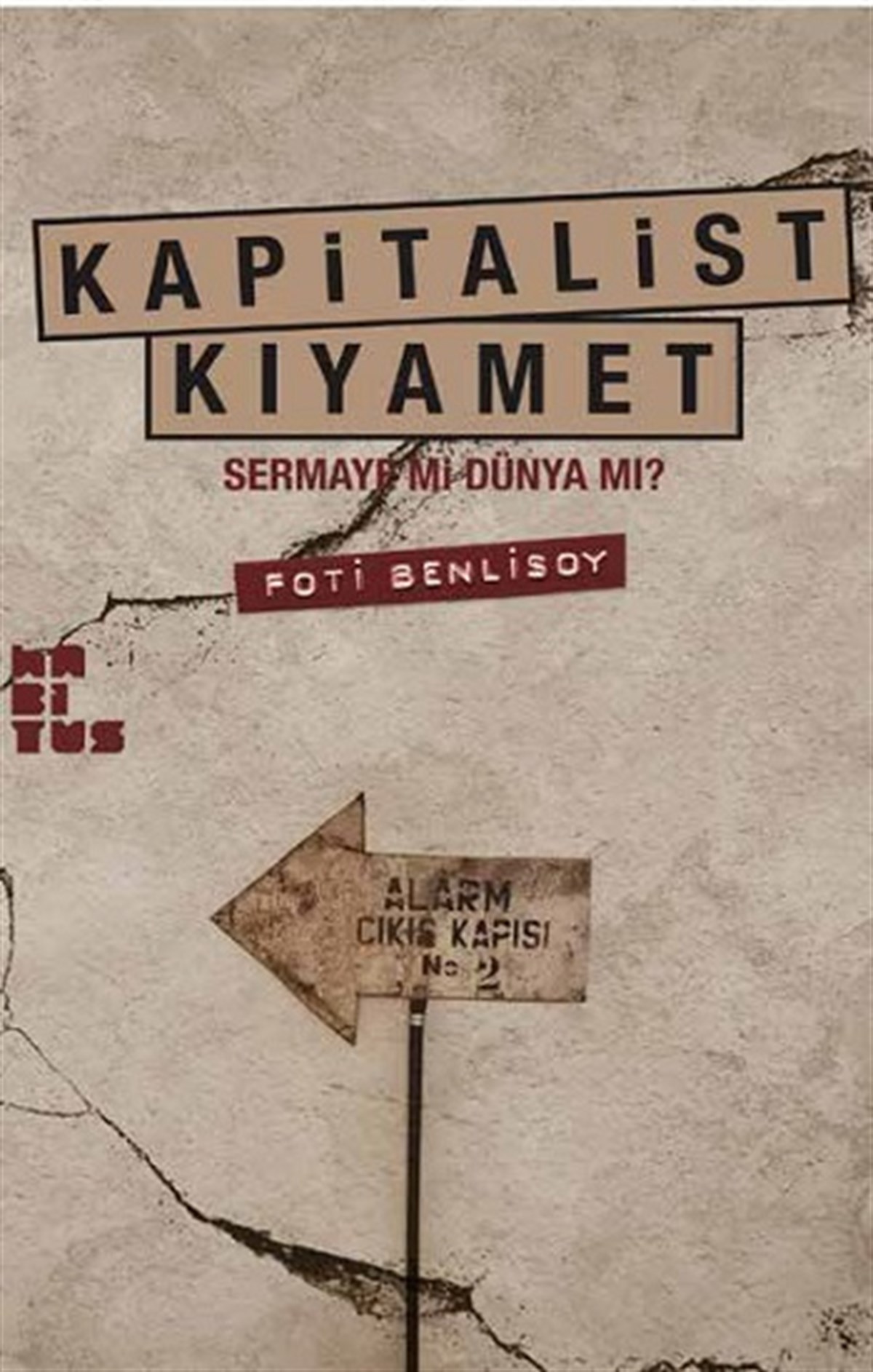 Kapitalist Kıyamet - Sermaye Mi Dünya Mı?