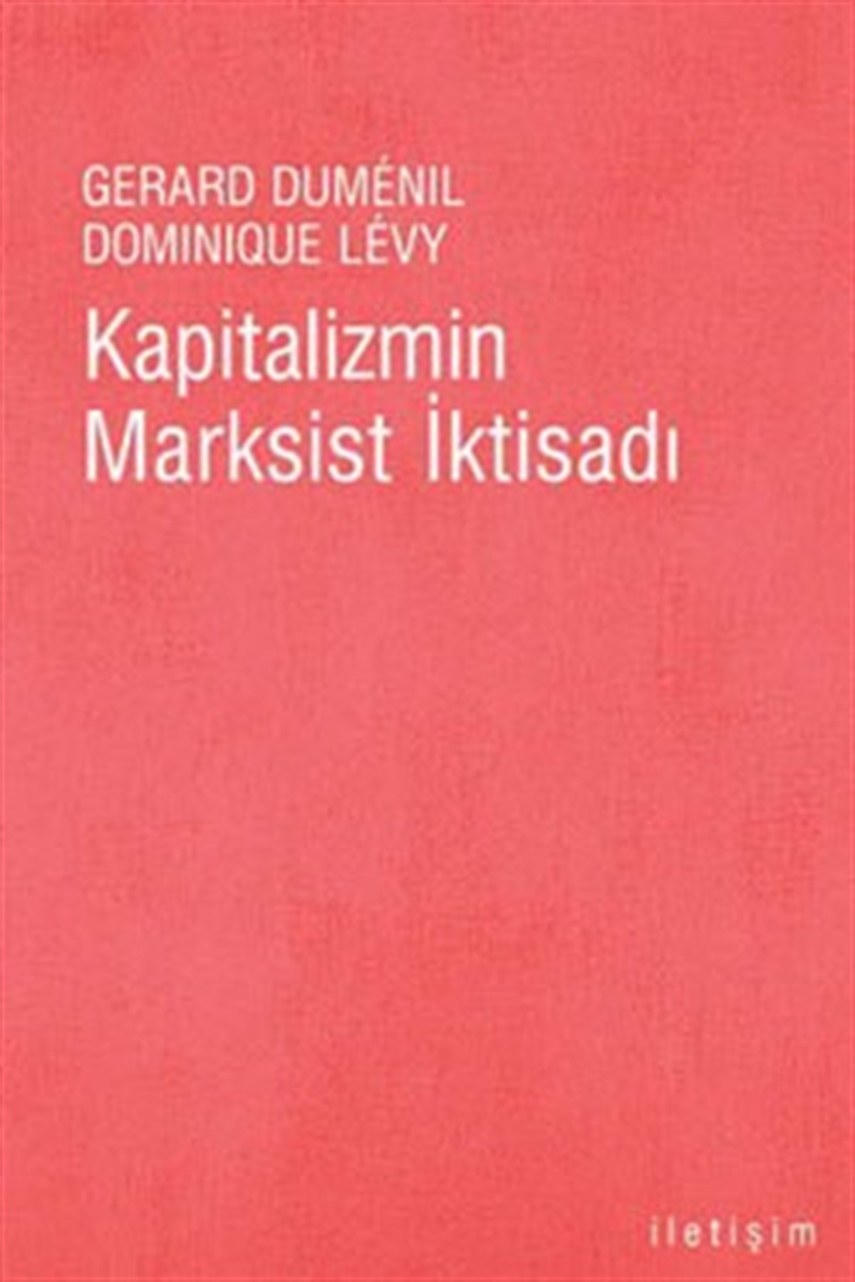 Kapitalizmin Marksist İktisadı