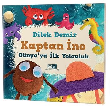 Kaptan İno Dünya’ya İlk Yolculuk