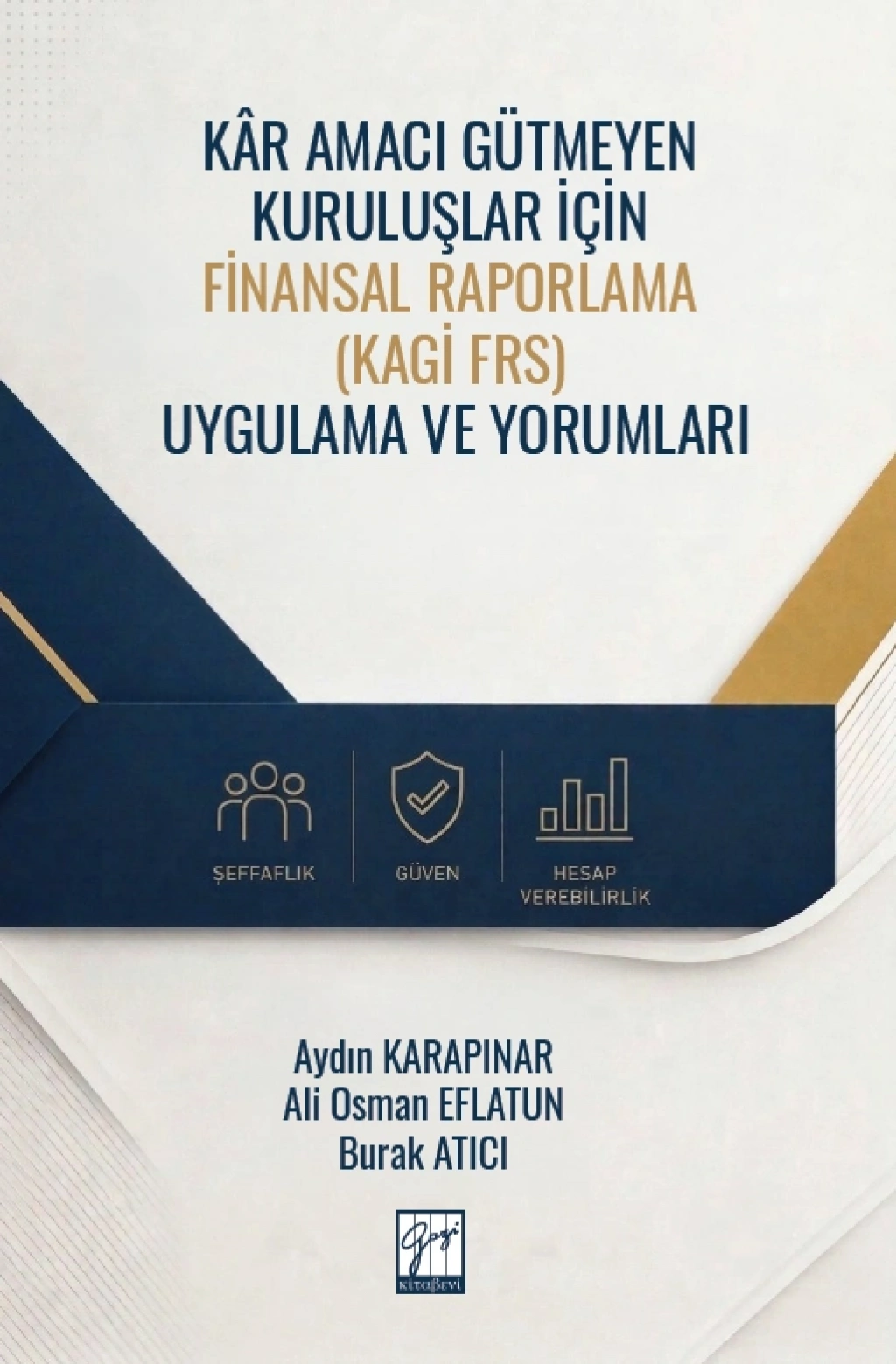Kar Amacı Gütmeyen Kuruluşlar İçin Finansal Raporlama (Kagi Frs) Uygulama Ve Yorumları