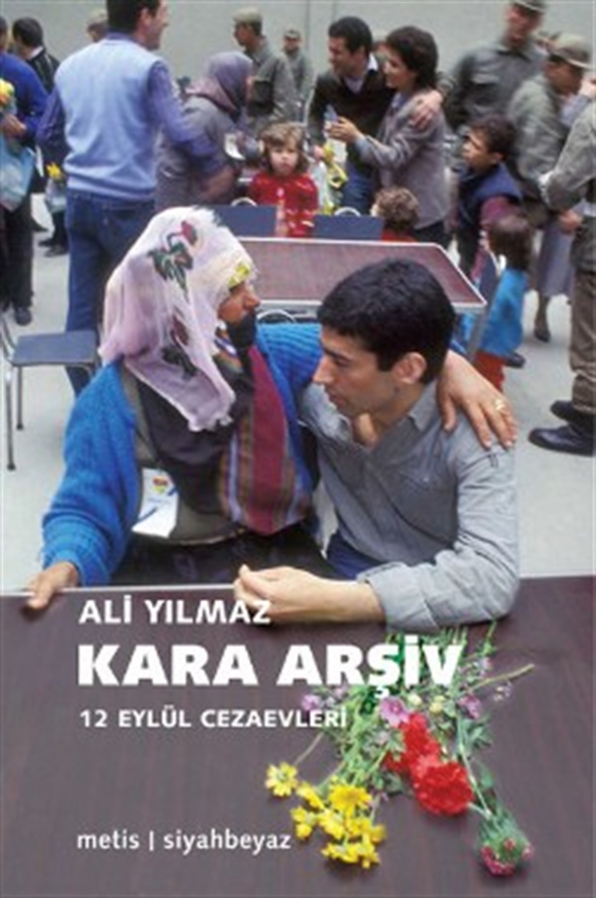 Kara Arşiv: 12 Eylül Cezaevleri
