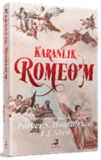 Karanlık Romeo'm (Ciltli)