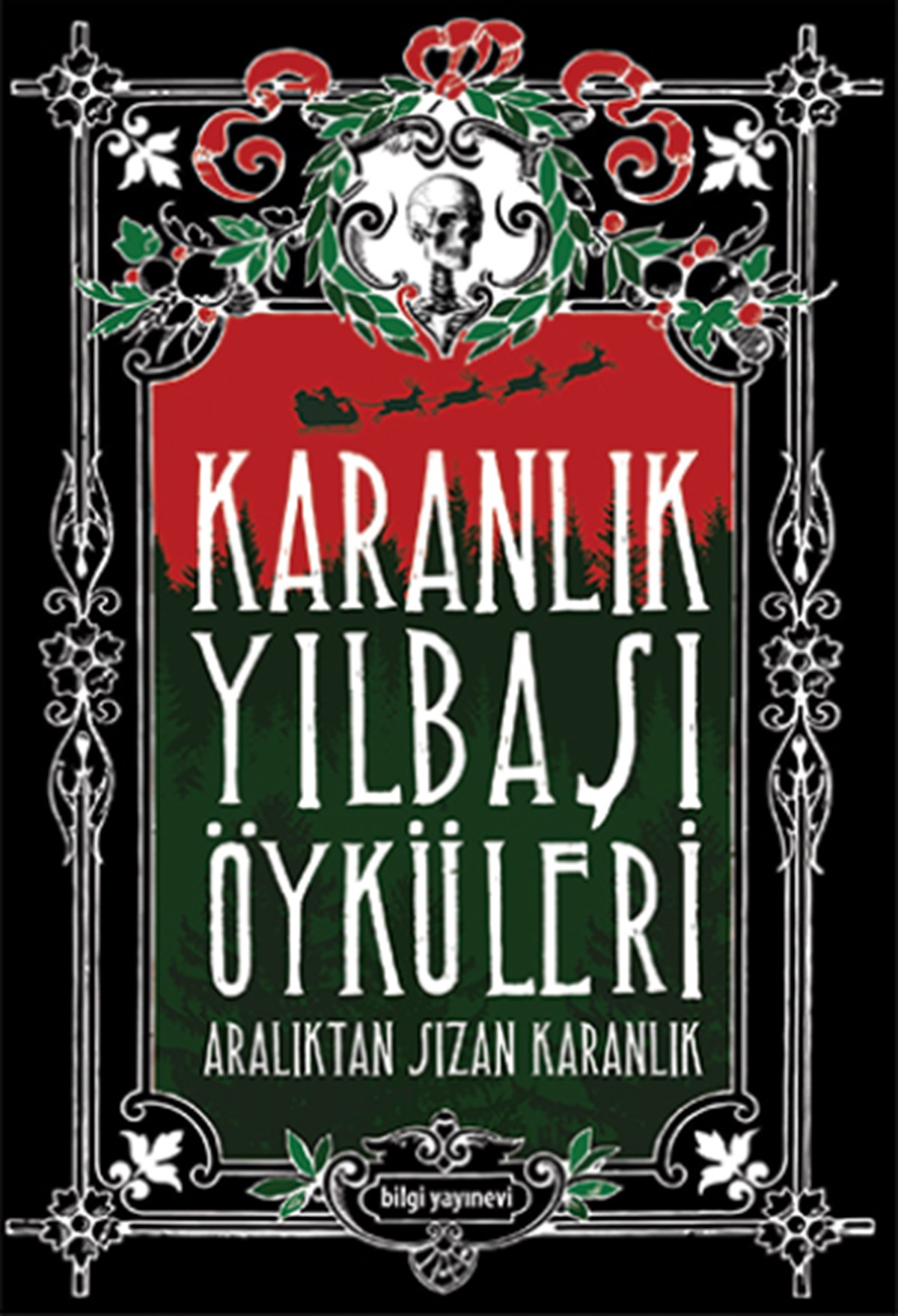 Karanlık Yılbaşı Öyküleri Aralıktan Sızan Karanlık