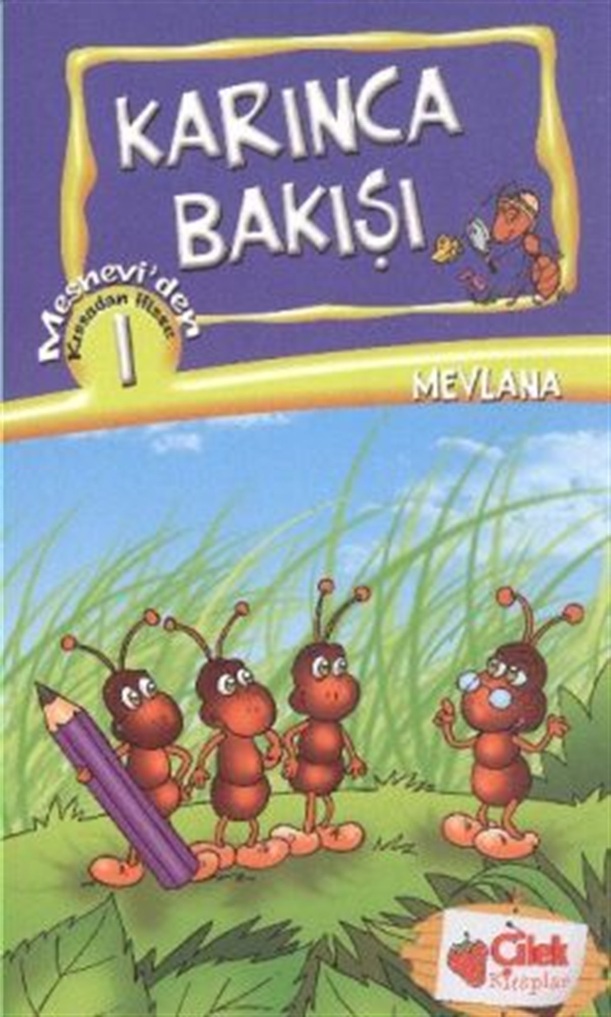 Karınca Bakışı - Kıssadan Hisse 1