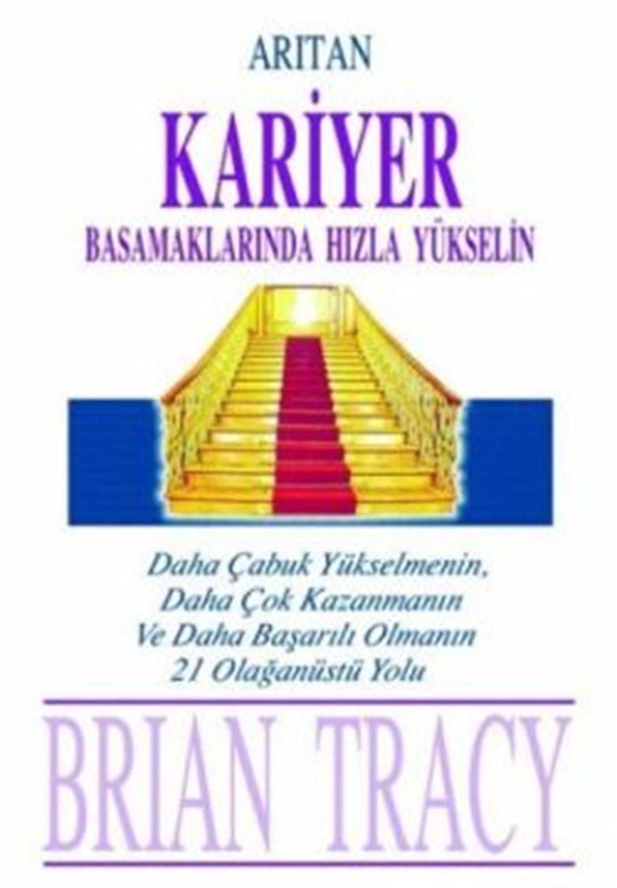 Kariyer Basamaklarında Hızla Yükselin