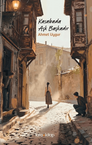 Kasabada Aşk Başkadır