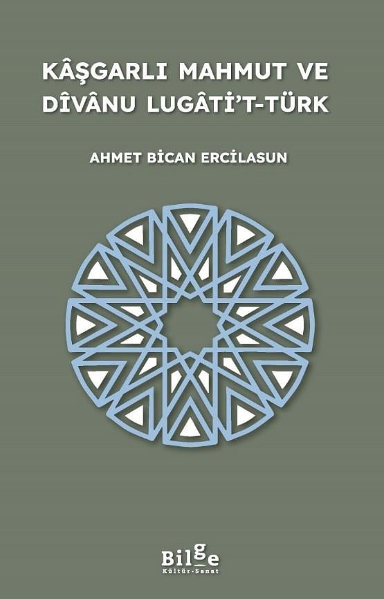 Kaşgarlı Mahmut ve Divanu Lugati’t-Türk