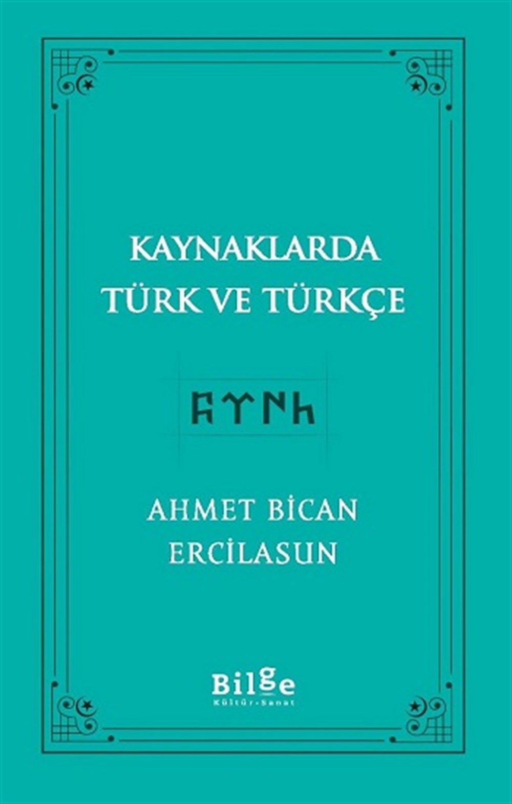 Kaynaklarda Türk Ve Türkçe