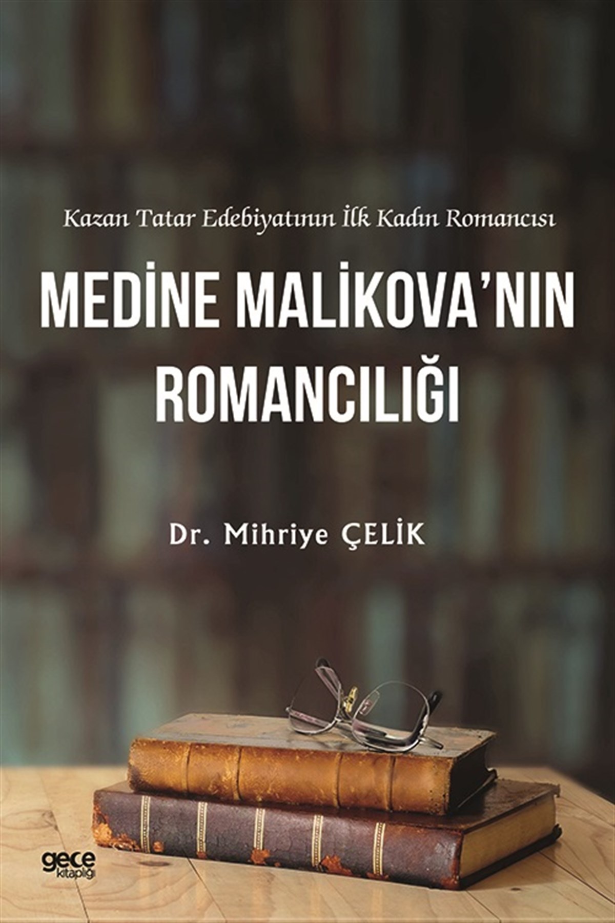Kazan Tatar Edebiyatının İlk Kadın Romancısı Medine Malikova’nın Romancılığı