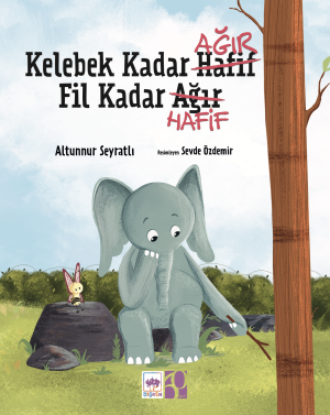 Kelebek Kadar Ağır Fil Kadar Hafif