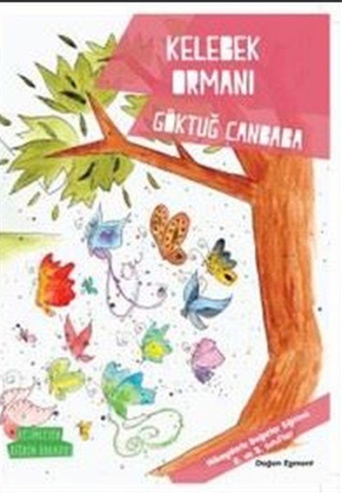Kelebek Ormanı - Değerler Serisi