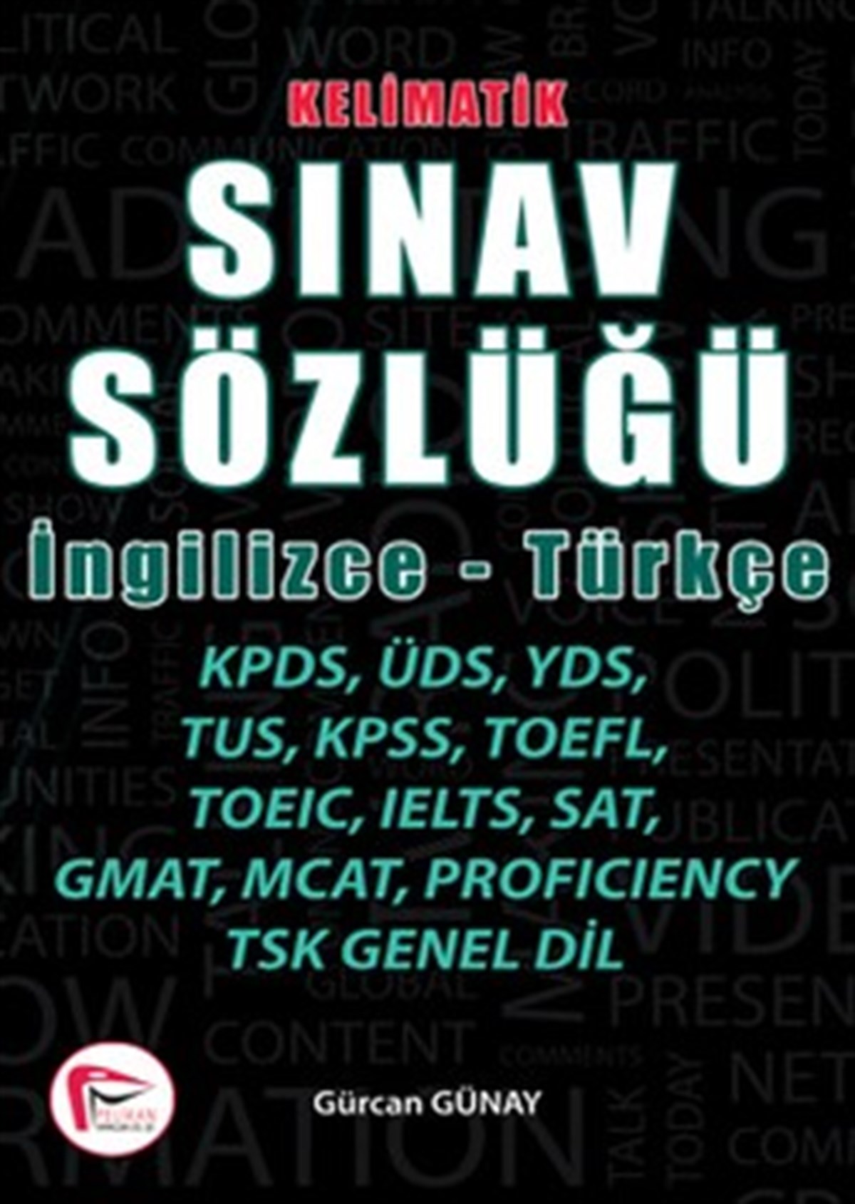 Kelimatik Sınav Sözlüğü İngilizce-Türkçe