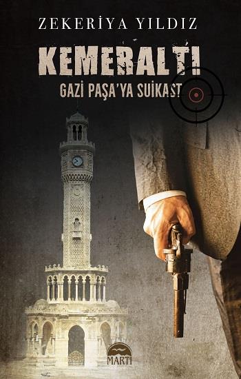 Kemeraltı - Gazi Paşa’ya Suikast