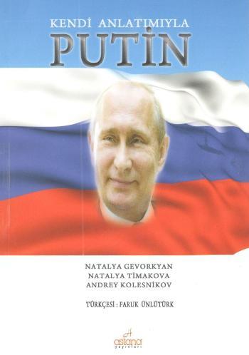 Kendi Anlatımıyla Putin