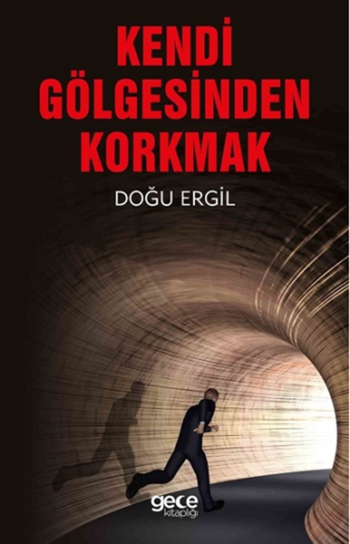 Kendi Gölgesinden Korkmak