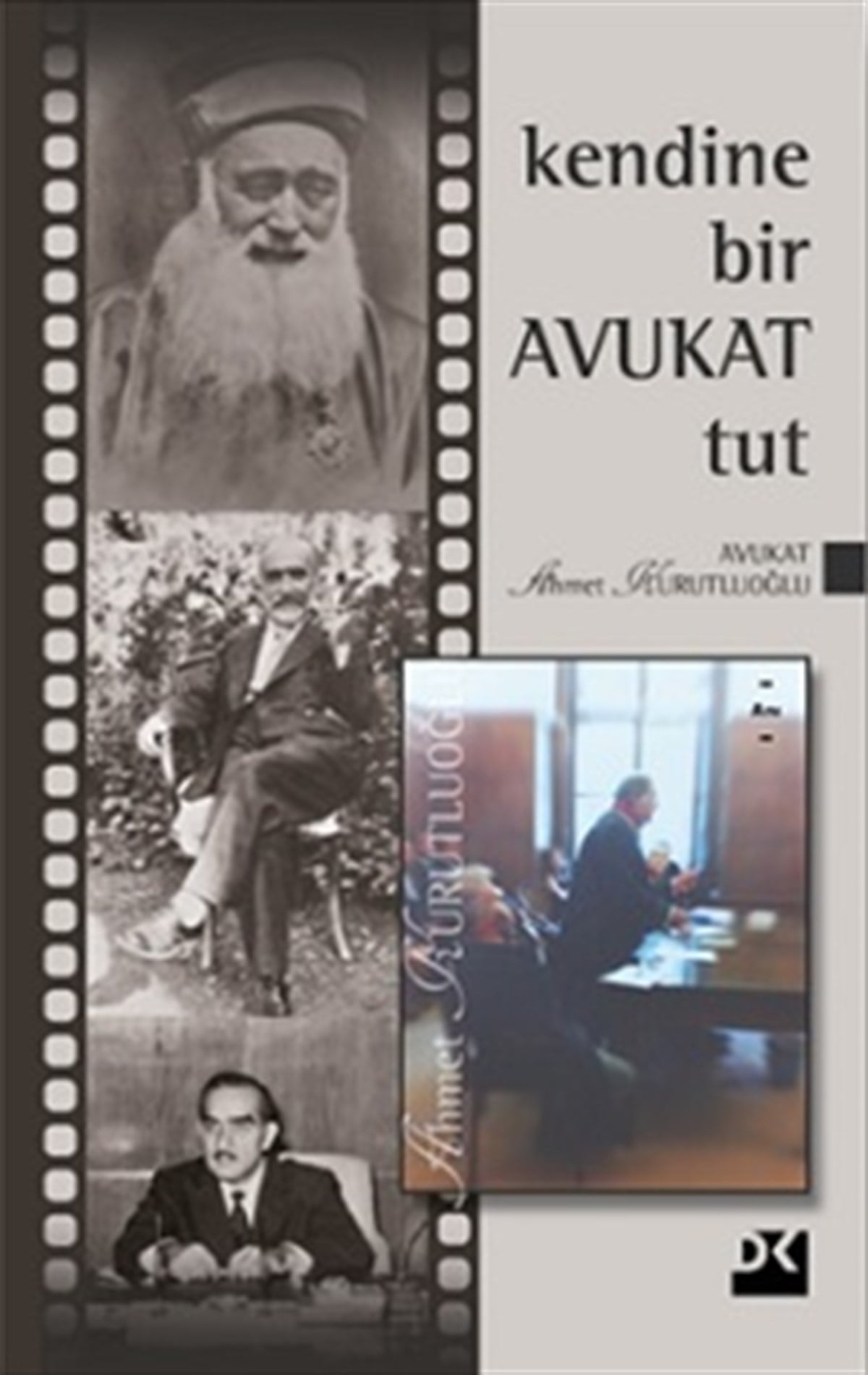 Kendine Bir Avukat Tut (Ciltli)